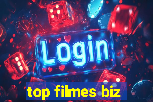 top filmes biz